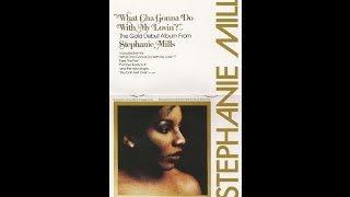 STEPHANIE MILLS. &quot;What Cha Gonna Do With My Lovin&#39;&quot;. 1979. 12&quot; Remix.