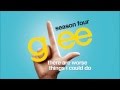 There Are Worse Things I Could Do - Glee [HD Full Studio]