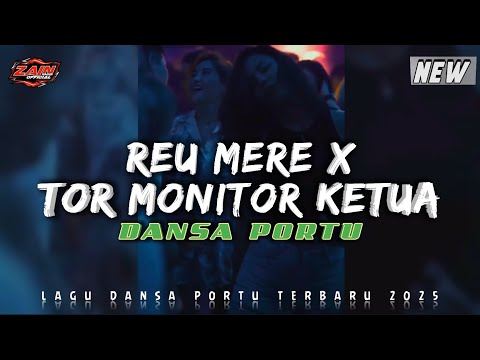 REU MERE X TOR MONITOR KETUA X TABOLA BALE || DANSA PORTU || Remix Terbaru 2025