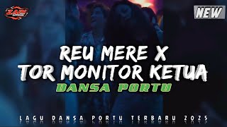 Download lagu REU MERE X TOR MONITOR KETUA X TABOLA BALE || DANSA PORTU || Remix Terbaru 2025 mp3