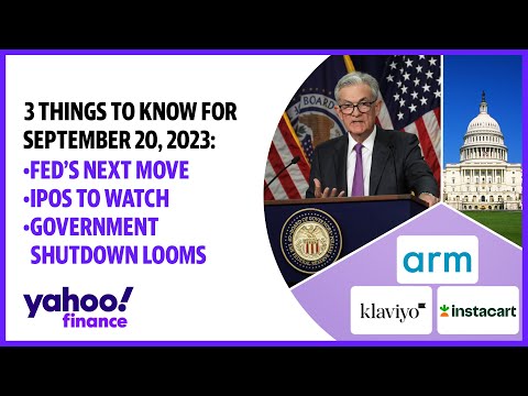 Fed decision, Klaviyo IPO, government shutdown: 3 Things to know September 20, 2023