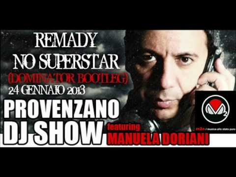 Remady P&R - No Superstar (Dominator Bootleg) ON AIR SU M2O (PROVENZANO DJ SHOW)