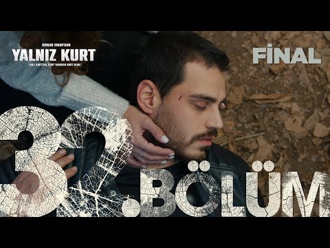 Yalnız Kurt 32. Bölüm (FİNAL) @atvturkiye
