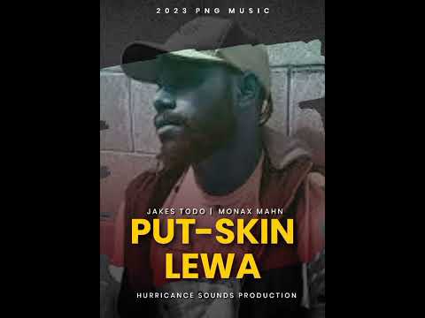 Jakes Todo _Puts_skin_lewa x Monax Mahn _HSP_2023 png official audio.