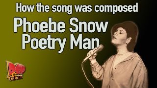 Phoebe Snow   Poetry man   How the song was composed