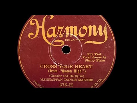 "Cross Your Heart" Manhattan Dance Makers (Ben Selvin) 1926 song by B. G. De Sylva, Lewis E. Gensler