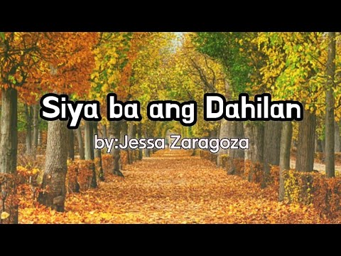 Siya Ba Ang Dahilan by: Jessa Zaragoza (LYRICS)