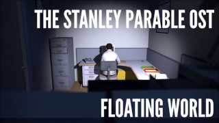 The Stanley Parable Soundtrack - Floating World