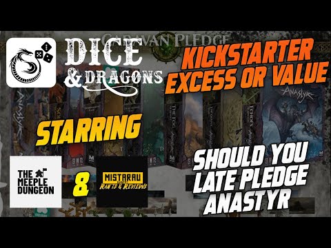 Dice and Dragons - Kickstarter Excess or Value Should You Late Pledge Anastyr