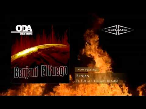 Benjani - El Fuego (Loisan Remix) ODA Digital Records