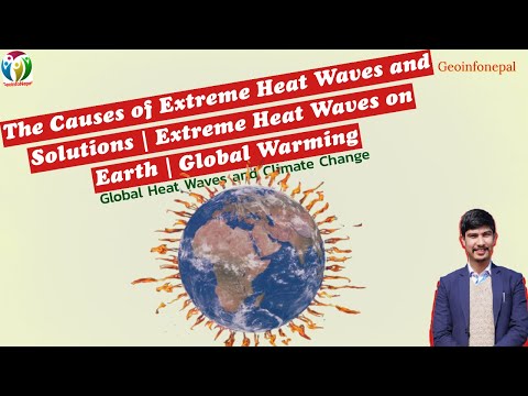 The Causes of Extreme Heat Waves and Solutions | Extreme Heat Waves on Earth | Global Warming
