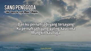 Download lagu Tata Janeeta feat Maia Estianty ~ Sang Penggoda | Lirik mp3 Download lagu Tata Janeeta feat Maia Estianty ~ Sang Penggoda | Lirik mp3