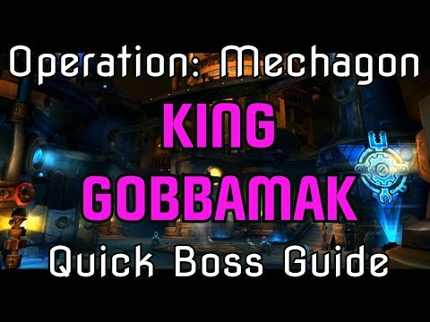 WoW BfA 8.2 Operation: Mechagon - Quick Boss Guide - King Gobbamak