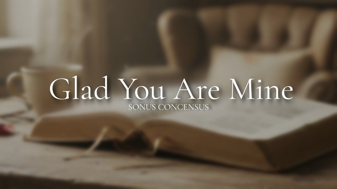 Glad You Are Mine