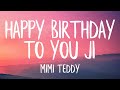 Mimi Teddy - Happy Birthday To You Ji (Lyrics) (TikTok Song 2020)