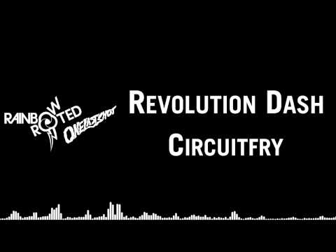 Circuitfry - Revolution Dash [R&R: One Last Shot]