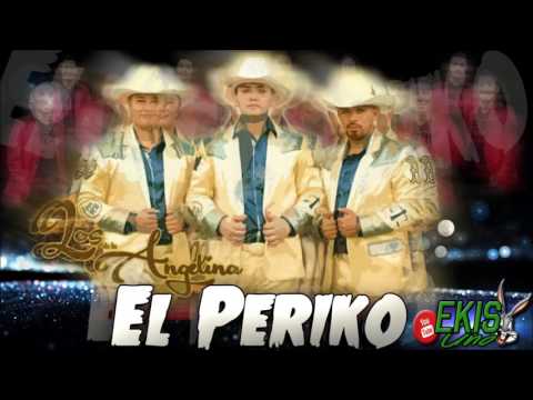 El Periko - Los De La Angelina ft Banda La Suprema
