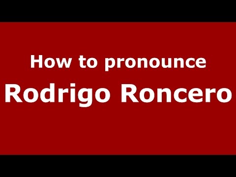 How to pronounce Rodrigo Roncero (Spanish/Argentina) - PronounceNames.com