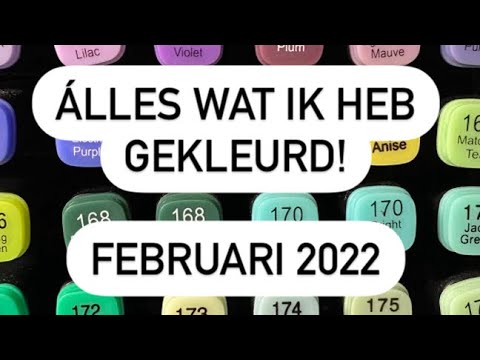 Everything I've Colored! || February 2022