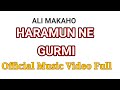 Ali Makaho HARAMUN NE GUMI Official Video Song 2023 Full