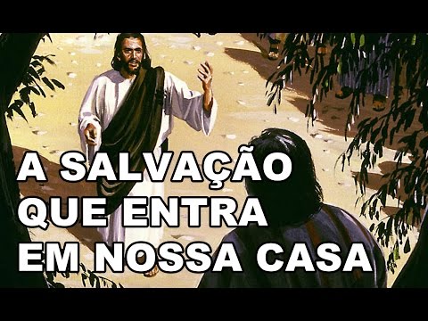 Homilia 30/10/16 | A salvação que entra em nossa casa