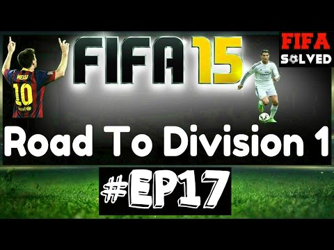 FIFA 15 Road To Division 1 #EP17 Promotion Or Bust