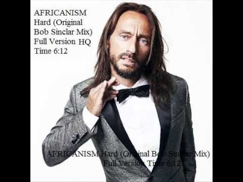 Africanism Hard Original Bob Sinclair Mix Full Version HQ