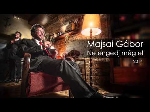 MAJSAI GÁBOR 2014 - Ne engedj még el (Official Cover)