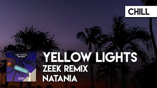 Natania - Yellow Lights (Zeek Remix) [ATLAST]