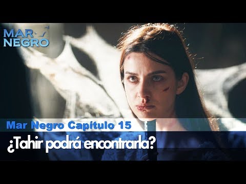 ¿Tahir podrá encontrarla? - Mar Negro Las Escenas