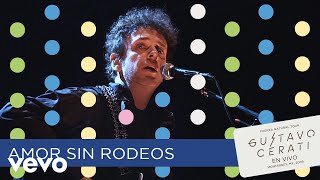 Gustavo Cerati - Amor Sin Rodeos (En Vivo en Monterrey)