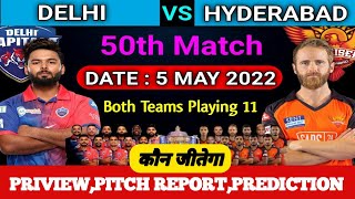 TATA IPL 2022, Match 50 : DC vs SRH  11, Match Prediction, pitch Report, h2hrecord