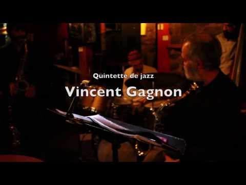Vincent Gagnon Quintette - Fou Bar - 2/2