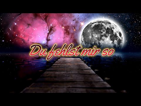 Du fehlst mir so!
