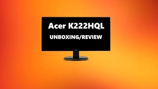ACER K222HQL UNBOXING/REVIEW
