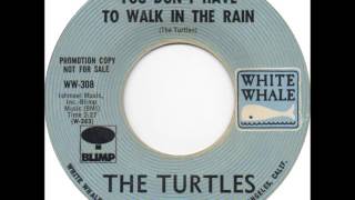 The Turtles - You Don&#39;t Have To Walk In The Rain