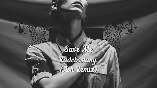 Save Me - Kadebostany (Ash Remix) (Lyrics)