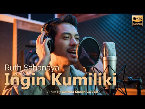 Ruth Sahanaya – Ingin Kumiliki | R&B Cover By Garasi Musik Cover