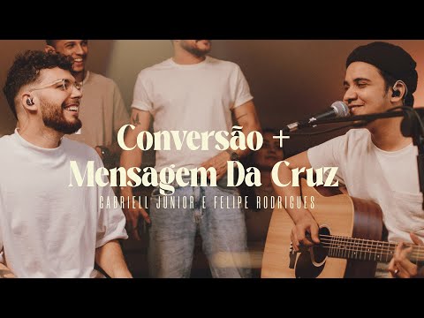 Conversão  Mensagem Da Cruz (part. Felipe Rodrigues) - Gabriell Junior