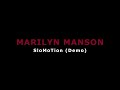 MARILYN MANSON "SloMoTion (Demo)"