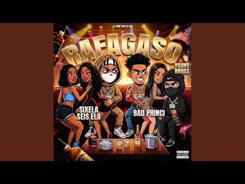 RAFAGASO Sixela Seis Ela x Bad Princi x Young Rouss (LaConeConLaUSAproducer/ Young Rouss)