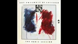 Art Ensemble of Chicago - The Paris Sessions Sides A&B