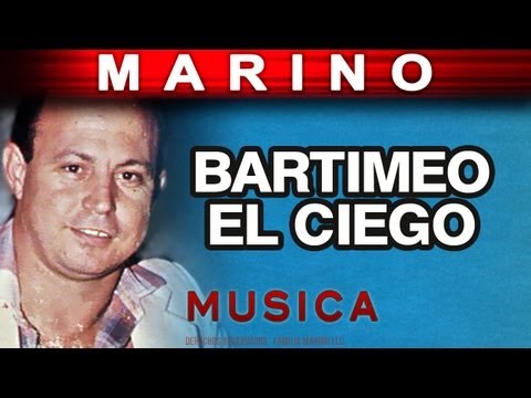 Marino - Bartimeo El Ciego (musica)