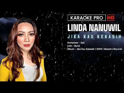 Linda Nanuwil - Jika Kau Kekasih (Karaoke)