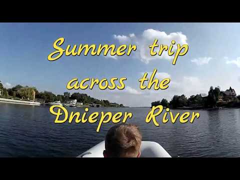 Summer trip Dnepr River Ukraine 2017