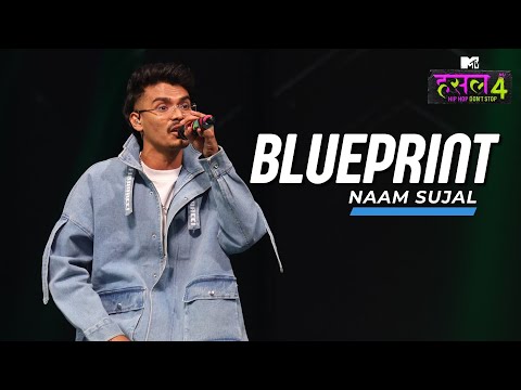 Blueprint l Naam Sujal | MTV Hustle 4