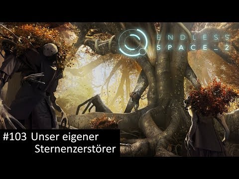 Unser eigener Sternenzerstörer - Endless Space 2 #103 - Fraktion Unfallen | Let's Play