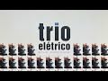 Trio Elétrico - Echo Parcours (Edit)