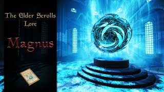 Magnus - The Elder Scrolls Lore