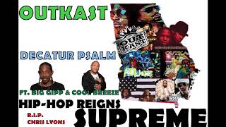 OutKast - Decatur Psalm Ft. Big Gipp &amp; Cool Breeze